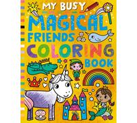 My Busy Magical Friends Coloring Book