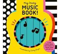 My Busy Music Book!: A Playful Music Book with Pages to Twang, Bang, and Rattle!