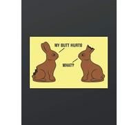 My Butt Hurts. What?: Funny Easter Bunny Rabbit Lined Notebook/Journal | 8.5x11 inches | 100 pages
