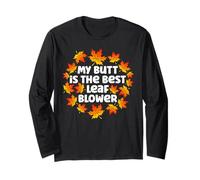 My Butt is The Best Leaf Blower. Leaf Blower Fall Costume Long Sleeve T-Shirt