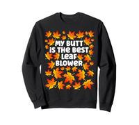 My Butt Is The Best Leaf Blower. Leaf Blower Fall Costume Sweatshirt