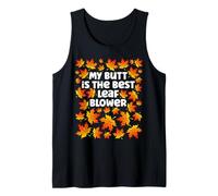 My Butt is The Best Leaf Blower. Leaf Blower Fall Costume Tank Top
