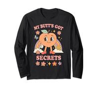 My Butt’s Got Secrets Funny Sarcastic Y2K Inappropriate Meme Long Sleeve T-Shirt