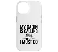 My Cabin is Calling and I Must Go Case for iPhone 14