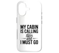 My Cabin is Calling and I Must Go Case for iPhone 17