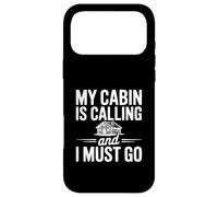 My Cabin is Calling and I Must Go Case for iPhone 17 Pro Max