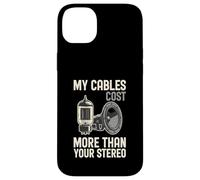 My Cables Cost More Than Your Stereo Case for iPhone 14 Plus