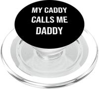 My Caddy Calls Me Daddy Trendy Golf PopSockets PopGrip for MagSafe