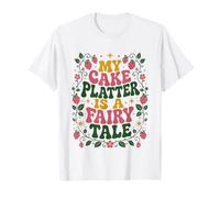 My Cake Platter is A Fairy Tale Groovy Cottagecore Baking T-Shirt