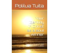 My calling as a soul winner: Unfolding my journey to becoming a witness for Jesus