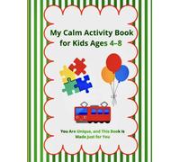 My Calm Activity Book: Autism-Friendly Activities for Kids Ages 4-8
