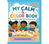 My Calm & Color Book: An ASD-Friendly Coloring Book for Kids