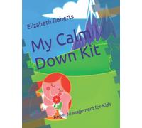 My Calm Down Kit: Anger Management for Kids