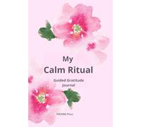 My Calm Ritual: Guided Gratitude Journal