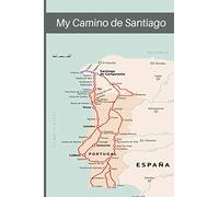 My Camino de Santiago: Notebook and Journal for Pilgrims on the Way of St. James - Diary and Preparation for the Christian Pilgrimage Route | Camino Portugués
