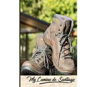 My Camino de Santiago: Notebook and Journal for Pilgrims on the Way of St. James - Diary and Preparation for the Christian Pilgrimage Route | Walking boots