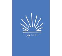 My Camino Journal: A Pilgrim’s Spiritual Companion