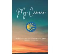 My Camino; Journal of a Pilgrim, Hiking logbook and Journal With Prompts to Write in, Camino Journal, Camino de Santiago, Santiago de Compostela, Walking the Camino, 6” x 9# Travel Size
