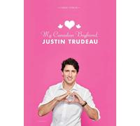 My Canadian Boyfriend, Justin Trudeau: Carrie Parker