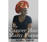 My Cancer Has Many Faces