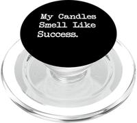 My Candles Smell Like Success Funny Candle Quotes Apparel PopSockets PopGrip for MagSafe
