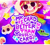 My Card Is Better Than Your Card! PC Steam Account