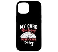My Card Strategy Pure Chaos Funny Case for iPhone 15