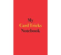 My Card Tricks Notebook: Blank Lined Notebook for Card Tricks; Notebook for Card Trick Enthusiasts