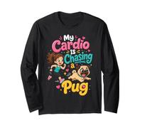My Cardio is Chasing a Pug Owner Pun Long Sleeve T-Shirt