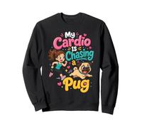 My Cardio Is Chasing a Pug Owner Pun Sweatshirt
