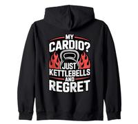 My Cardio Just Kettlebells And Regret Strength Gym Fitness Zip Hoodie