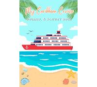 My Caribbean Cruise Journal & Activity Book: A Kid's Keepsake To Note Down Their Cruise Adventures