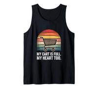 My Cart is Full My Heart Too Grocery Humor Tank Top