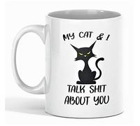 My Cat and I Talk Shit About You Funny Adult Humour Coffee Mug