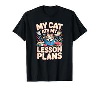 My Cat Ate My Lesson Plans Funny Teacher T-Shirt