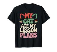 My Cat Ate My Lesson Plans Teacher Humor Sarcastic Cat Lover T-Shirt