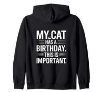 My Cat Has A Birthday This Is Important Funny Zip Hoodie