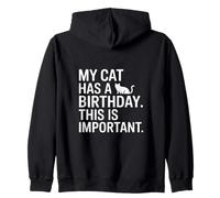 My Cat Has A Birthday This Is Important Funny Zip Hoodie