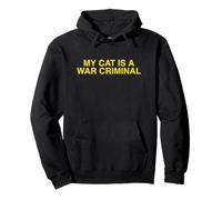 My Cat Is A War Criminal Unhinged Weird Meme Alt Novelty Gag Pullover Hoodie