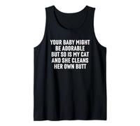 My Cat is Adorable and Cleans Her Own Butt - Funny Cat Lover Tank Top