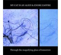 MY CAT IS AN ALIEN - THROUGH THE MAGNIFYING GLASS O CDDVD - CD - M3z