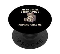 My Cat Is My Therapist And She Hates Me Funny PopSockets Adhesive PopGrip