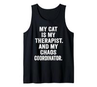My Cat is My Therapist & Chaos Coordinator Funny Cat Lover Tank Top
