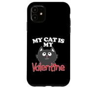 My Cat is my Valentine Case for iPhone 11