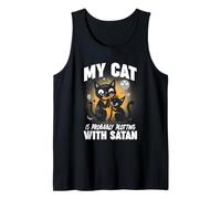 MY CAT IS PRABABLY PLOTTING WITH SATAN Tank Top