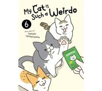 My Cat is Such a Weirdo Vol. 6