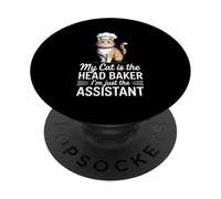 My Cat Is The Head Baker I’m Just The Assistant Baking PopSockets Adhesive PopGrip