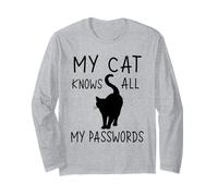 My Cat Knows All My Passwords Funny Cats Long Sleeve T-Shirt