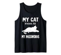 My Cat Knows All My Passwords Humor Cats Tank Top
