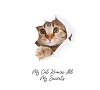 My Cat Knows All My Secrets: Funny Cat Lover Journal, Cute Gift Notebook for Pet Owners, Diary for Cat Moms and Dads